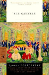 Gambler - Fyodor Dostoevsky (ISBN: 9780812966930)