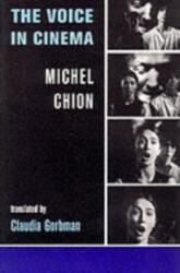 The Voice in Cinema (ISBN: 9780231108232)
