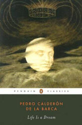 Life Is a Dream - Calderon de la Barca (ISBN: 9780143104827)