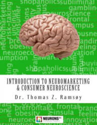 Introduction to Neuromarketing & Consumer Neuroscience - Dr Thomas Zoega Ramsoy (ISBN: 9788799760206)