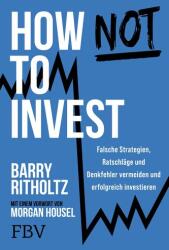 How not to invest (ISBN: 9783959728492)