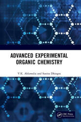 Advanced Experimental Organic Chemistry - V. K. Ahluwalia (ISBN: 9781032974491)