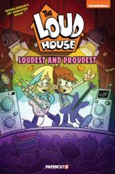 The Loud House: Loudest and Proudest - LOUD HOUSE CREATIVE TEAM (ISBN: 9781545818473)