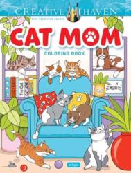 Creative Haven Cat Mom Coloring Book (ISBN: 9780486853529)