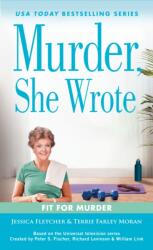 Murder, She Wrote: Fit for Murder (ISBN: 9780593640708)