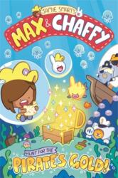 Max and Chaffy 4: Hunt for the Pirate's Gold (ISBN: 9781788453103)