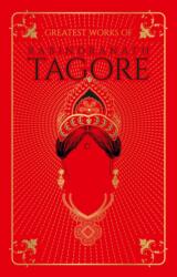 Greatest Works of Rabindranath Tagore (ISBN: 9789389053364)