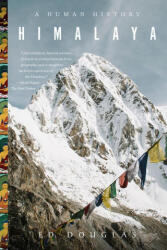 Himalaya - A Human History - Ed Douglas (ISBN: 9780393882469)