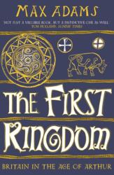 The First Kingdom (ISBN: 9781788543484)