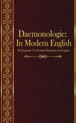 Daemonologie: In Modern English - Tomas Orozco, King James VI of Scotland (ISBN: 9781520720289)