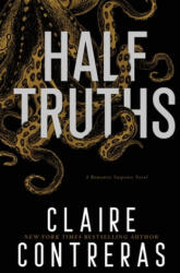 Half-Truths - Claire Contreras (ISBN: 9780998345574)