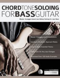 Chord Tone Soloing for Bass Guitar (ISBN: 9781789330700)