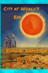 City at World's End - Edmond Hamilton (ISBN: 9780359476053)