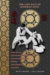 lost kata of Kodokan Judo - Bruce R. Bethers, Jose Caracena (ISBN: 9780368136115)