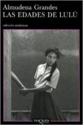 Las edades de Lulú - ALMUDENA GRANDES (ISBN: 9788483102824)