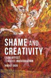 Shame and Creativity - Vibeke Skov (ISBN: 9781138206762)