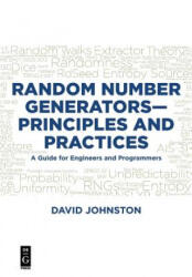 Random Number Generators-Principles and Practices - David Johnston (ISBN: 9781501515132)