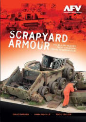 Scrapyard Armour - David Parker, Mark Neville, Andy Taylar (ISBN: 9780993564604)