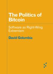 The Politics of Bitcoin (ISBN: 9781517901806)