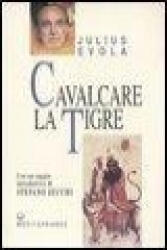 Cavalcare la tigre - Julius Evola (ISBN: 9788827220474)