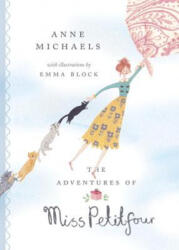 The Adventures of Miss Petitfour - Anne Michaels, Emma Block (ISBN: 9781770495005)