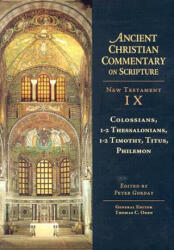 Colossians, 1-2 Thessalonians, 1-2 Timothy, Titus, Philemon - Peter J. Gorday, Thomas C. Oden (ISBN: 9780830814947)