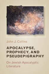 Apocalypse, Prophecy, and Pseudepigraphy (ISBN: 9780802872852)