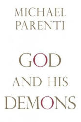 God And His Demons - Michael Parenti (ISBN: 9781616141776)