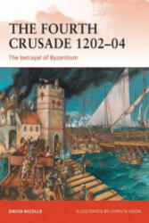Fourth Crusade 1202-04 - David Nicolle (ISBN: 9781849083195)