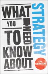 What You Need to Know about Strategy (ISBN: 9780857081018)
