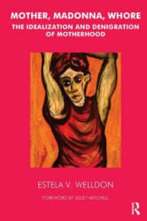 Mother, Madonna, Whore - Estela V. Welldon (ISBN: 9781855753419)