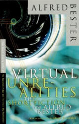 Virtual Unrealities: Short Fiction - Alfred Bester (ISBN: 9780679767831)