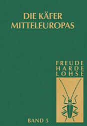 Die Kafer Mitteleuropas, Bd. 5: Staphylinidae II - H. Freude, K. W. Harde, G. A. Lohse (ISBN: 9783827406798)
