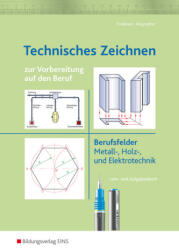 Technisches Zeichnen zur Vorbereitung auf den Beruf (ISBN: 9783823963004)