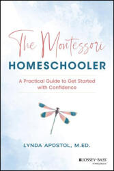 The Montessori Homeschooler - Apostol, Lynda (ISBN: 9781394281022)