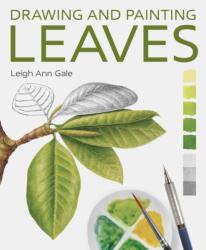 Drawing and Painting Leaves - GALE LEIGH ANN (ISBN: 9780719844966)