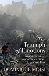 The Triumph of Emotions - Moisi, Dominique (ISBN: 9781509559763)