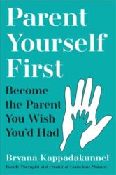 Parent Yourself First (ISBN: 9781805463696)