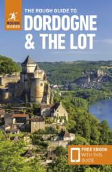The Rough Guide to Dordogne and the Lot: Travel Guide with eBook (ISBN: 9781835291771)