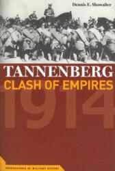 Tannenberg - Dennis E. Showalter (ISBN: 9781574887815)