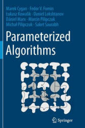 Parameterized Algorithms - Marek Cygan, Fedor V. Fomin, Lukasz Kowalik, Daniel Lokshtanov, Daniel Marx, Marcin Pilipczuk, Saket Saurabh (ISBN: 9783319357027)