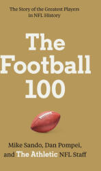 The Football 100 - KAUFMAN DAN (ISBN: 9780063329096)