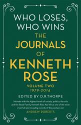 Who Loses, Who Wins: The Journals of Kenneth Rose (ISBN: 9781474610599)