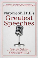 Napoleon Hill's Greatest Speeches - Napoleon Hill, Don M. Green, J. B. Hill (ISBN: 9781937879808)