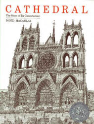 Cathedral: the Story of Its Construction - David Macaulay (ISBN: 9780395175132)