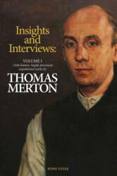 Thomas Merton: Insights and Interviews - An Anthology Drawn from 35 Years of the Merton Annual (ISBN: 9781887752824)