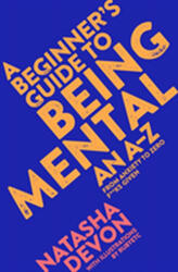 A Beginner's Guide to Being Mental (ISBN: 9781509882229)