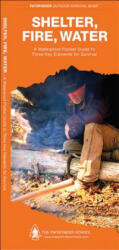 Shelter, Fire, Water - Dave Canterbury (ISBN: 9781583557068)