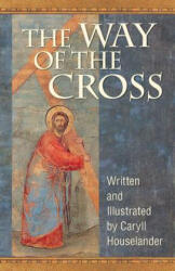 Way of the Cross - Caryll Houselander (ISBN: 9780764808531)