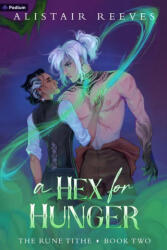 A Hex for Hunger - Alistair Reeves (ISBN: 9781039475922)